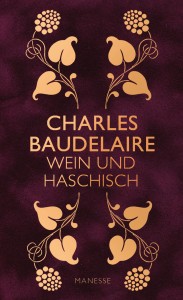 Wein und Haschisch von Charles Baudelaire